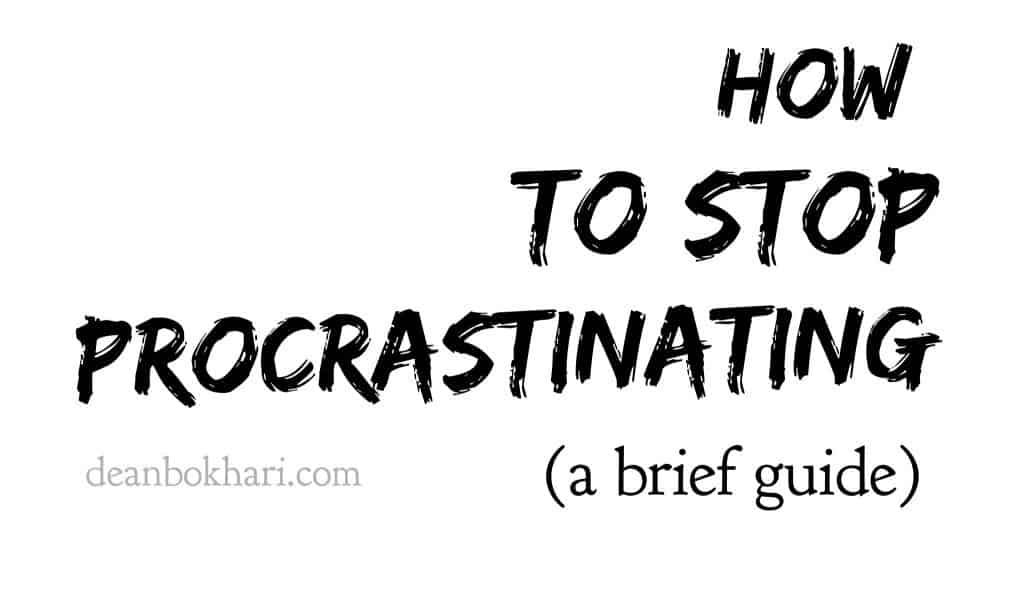 How to stop procrastinating by Dean Bokhari - cover image for article 