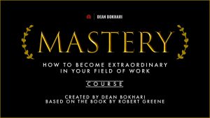 Mastery by Dean Bokhari - Course Cover