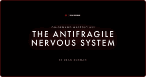 Masterclass: The Antifragile Nervous System by Dean Bokhari